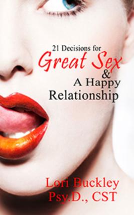 21 Decisions For Great Sex And A Happy Relationship book cover